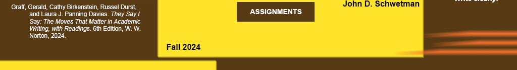 Assignments for Writing 1120, Section 26, College Writing, taught by John D. Schwetman